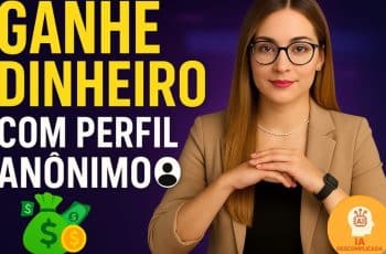 Ganhar dinheiro com perfil anônimo - Como ganhar dinheiro com IA
