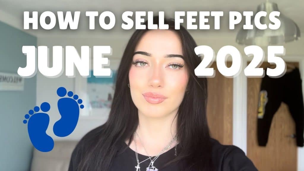 How to sell feet pics JUNE 2025 | How to make money selling pictures of your feet from home