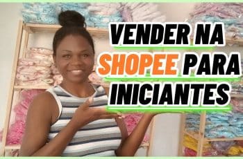 como ganhar dinheiro vendendo na shopee do jeito certo