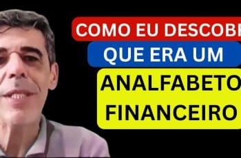 Educação Financeira Pessoal, Familiar - Como eu descobri que era um analfabeto financeiro
