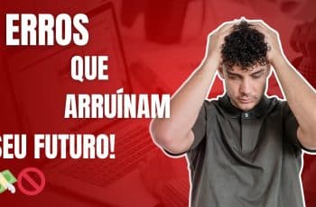 Os 5 Maiores Erros Financeiros que Arruínam Jovens Adultos