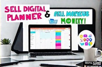 How to Sell Digital Planners & Make Money Online & Offline (Complete Beginner’s Guide)