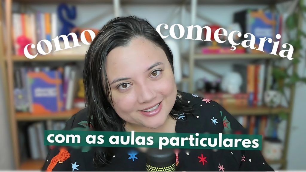 COMO EU COMEÇARIA HOJE A DAR AULAS PARTICULARES | professora de inglês autônoma