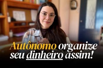 Como organizar as FINANÇAS sendo AUTÔNOMO