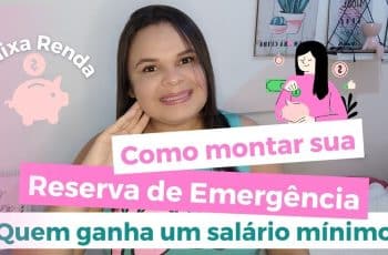 Como montar sua Reserva de Emergência mesmo sendo baixa renda
