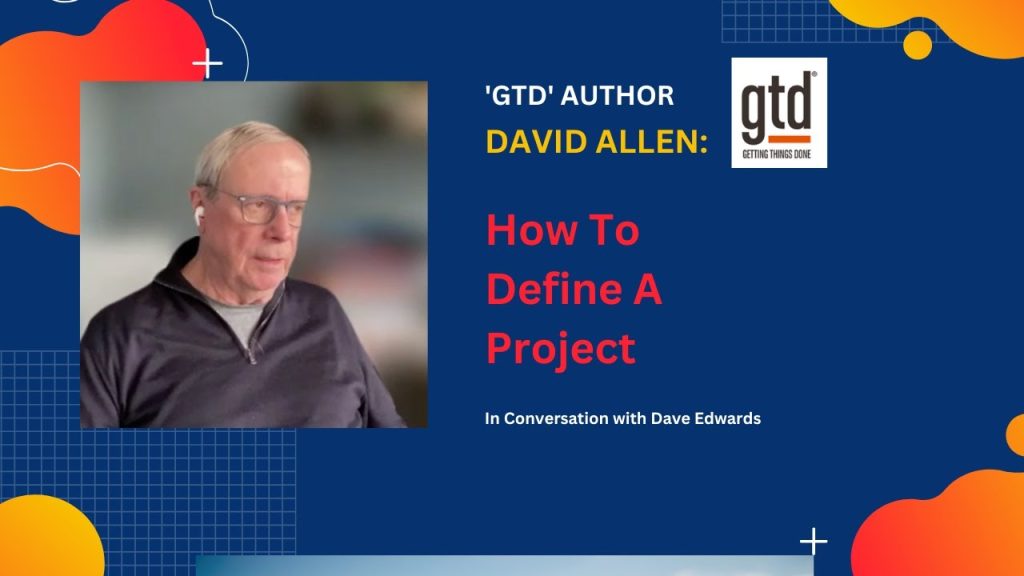 David Allen on Managing Project Lists