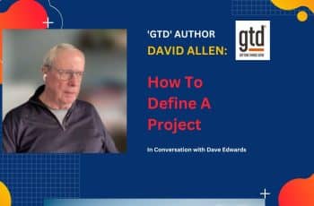 David Allen on Managing Project Lists