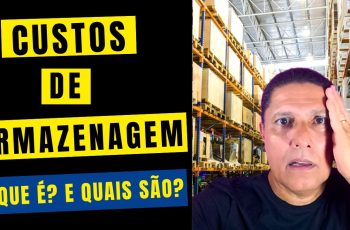 Custo de Armazenagem  -O que é? e Quais São?
