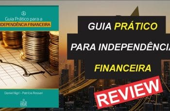 Guia pratico para a Independência Financeira
