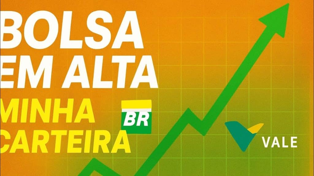 bolsa de valores em alta e a minha carteira tambem