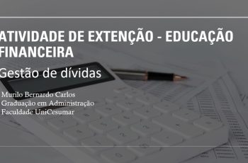 Projeto de Extensão / Educação Financeira - Gestão de Dívidas