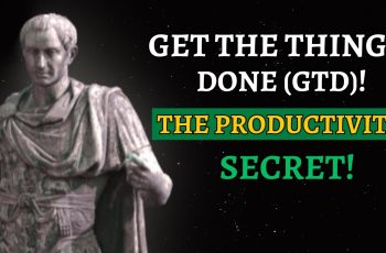 Get The Things Done (GTD) Method Explained – Boost Productivity | Napoleon Hill