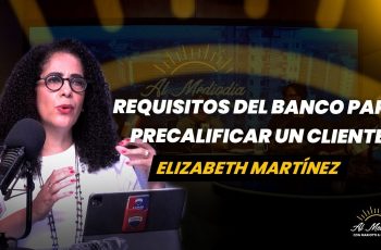 Requisitos para PRE-CALIFICAR en el banco | Elizabeth Martínez