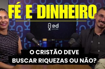 O que é Educação Financeira na Perspectiva Cristã 5 Educação Financeira para cristãos | A IGREJA tem negligenciado isso?