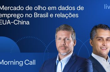 Dados de emprego no Brasil e relações EUA-China - Morning Call - Bruno Henriques e Jerson Zanlorenzi