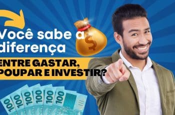 Educação Financeira - Diferença entre gastar, poupar e investir | Ramonn Diogo