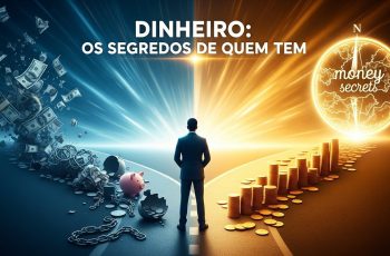 Como Ficar Rico: O Guia do Livro 'Dinheiro: Os Segredos de Quem Tem'