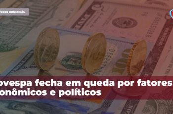 Ibovespa fecha em queda por fatores econômicos e políticos