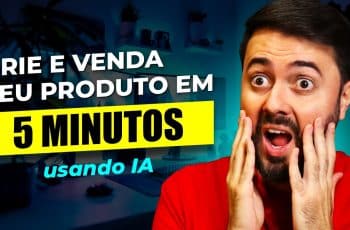 Como criar um produto digital em 5 minutos utilizando Inteligência Artificial (Passo a passo)