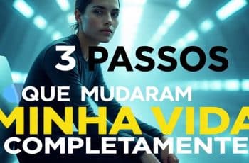 Consistência Total: 3 Passos Simples Para Seu Crescimento Pessoal